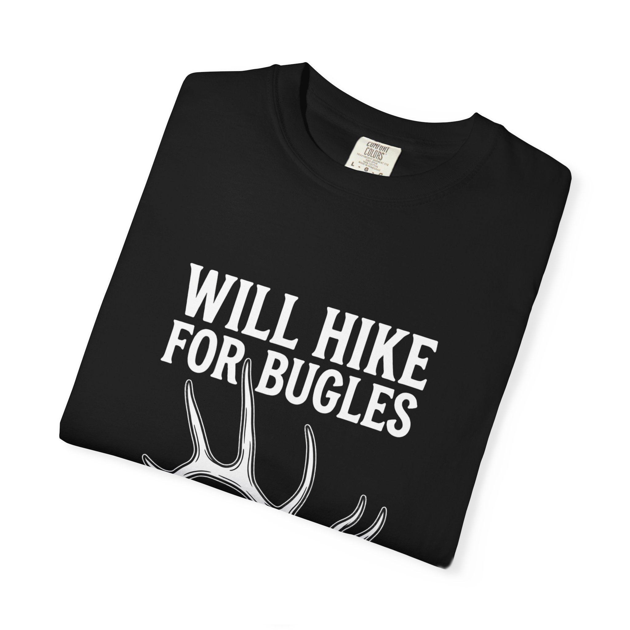 Will Hike for Bugles | T-Shirt