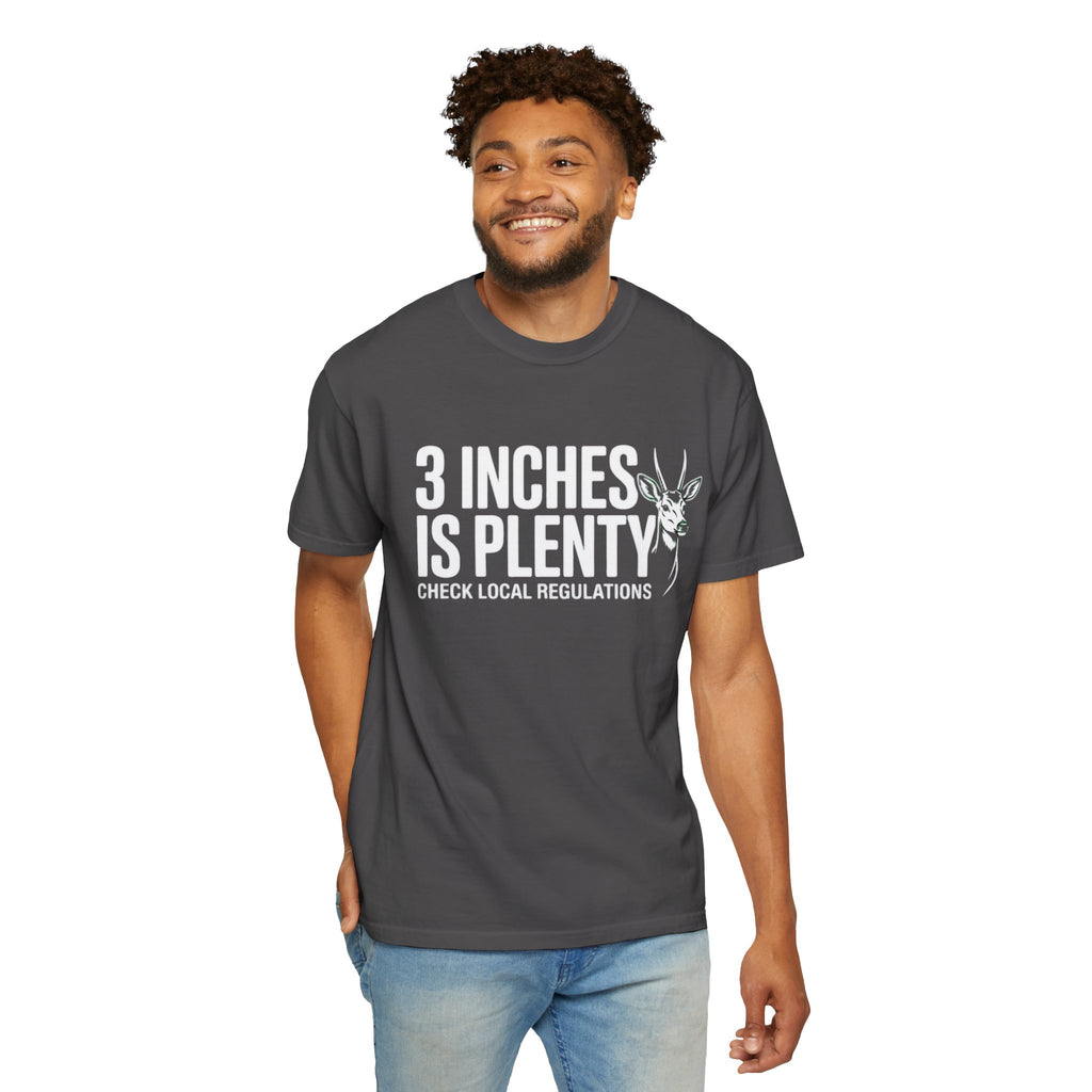 3 Inches Is Plenty | T-Shirt