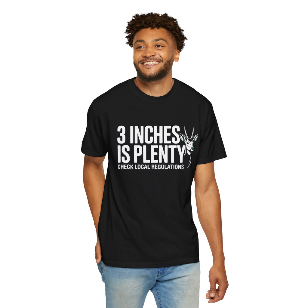 3 Inches Is Plenty | T-Shirt