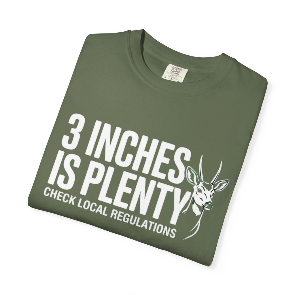 3 Inches Is Plenty | T-Shirt